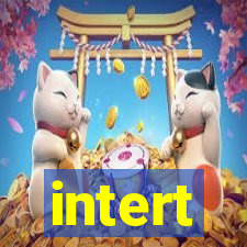 intert