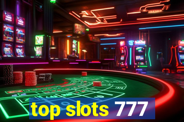 top slots 777