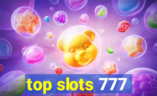 top slots 777