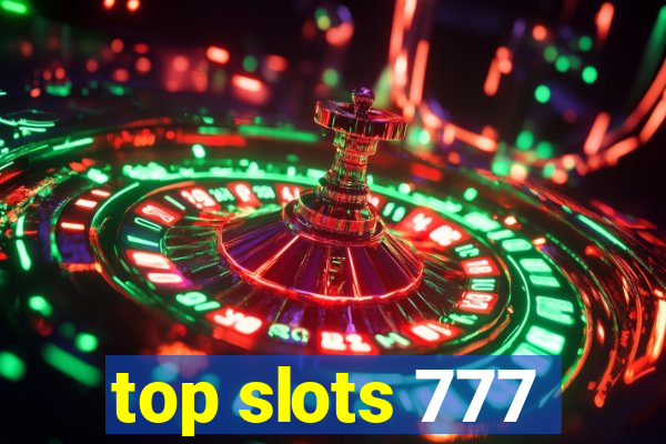 top slots 777