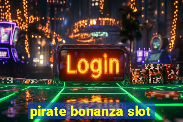 pirate bonanza slot