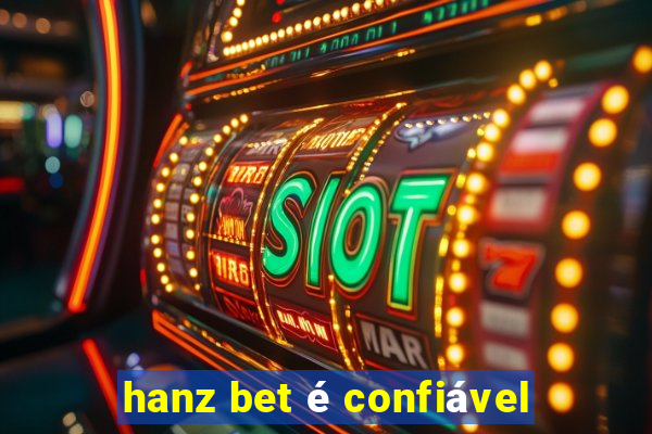 hanz bet é confiável