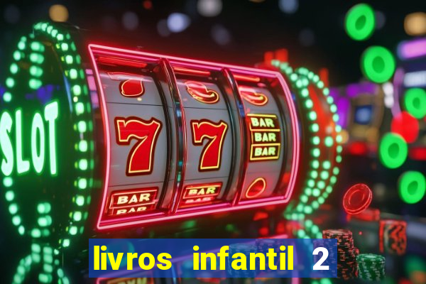 livros infantil 2 a 3 anos pdf