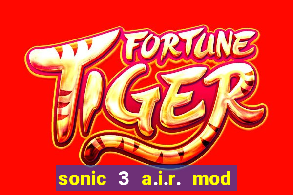 sonic 3 a.i.r. mod extra slot