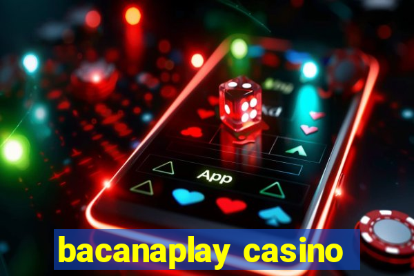 bacanaplay casino