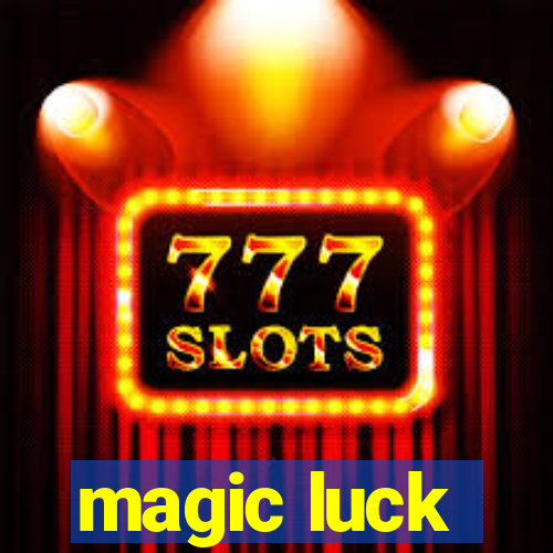 magic luck