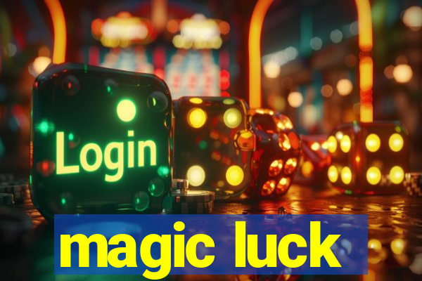 magic luck