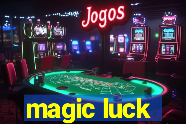 magic luck