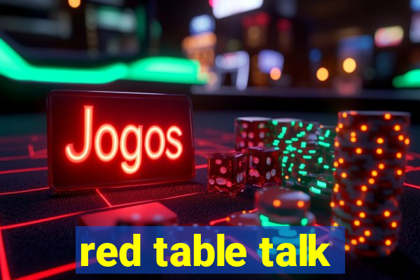 red table talk