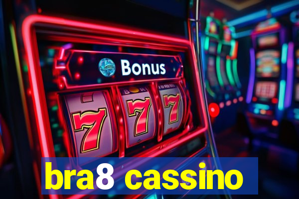 bra8 cassino