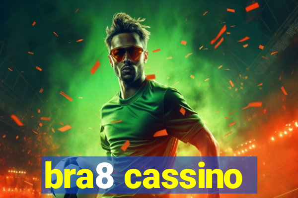 bra8 cassino