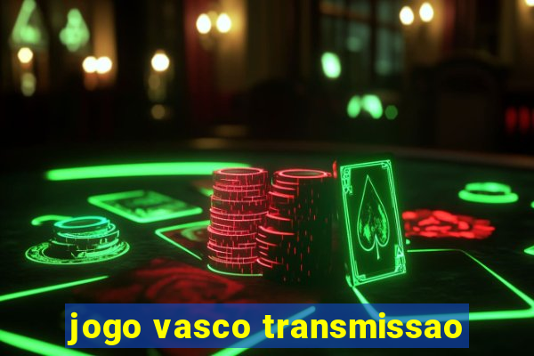 jogo vasco transmissao