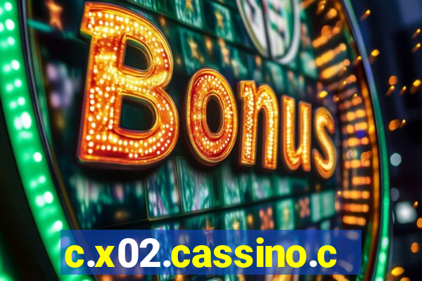 c.x02.cassino.com