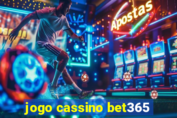 jogo cassino bet365