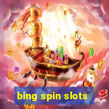 bing spin slots