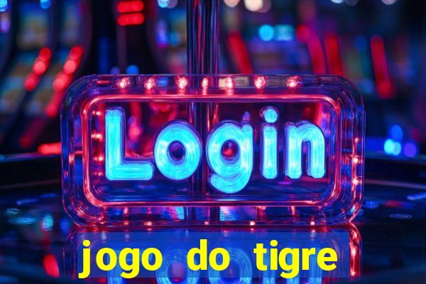 jogo do tigre deposito de 10 reais