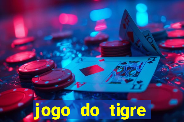 jogo do tigre deposito de 10 reais