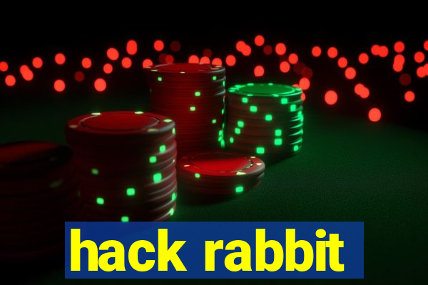 hack rabbit