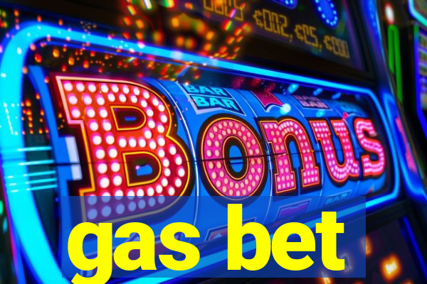 gas bet