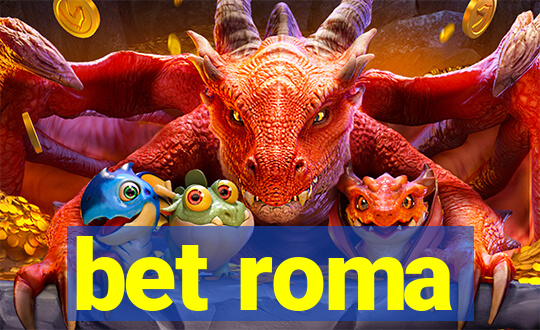 bet roma