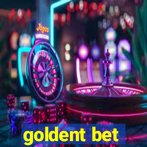 goldent bet