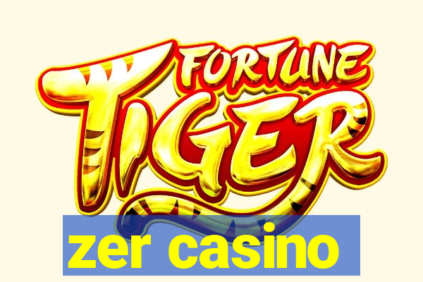 zer casino