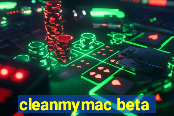 cleanmymac beta