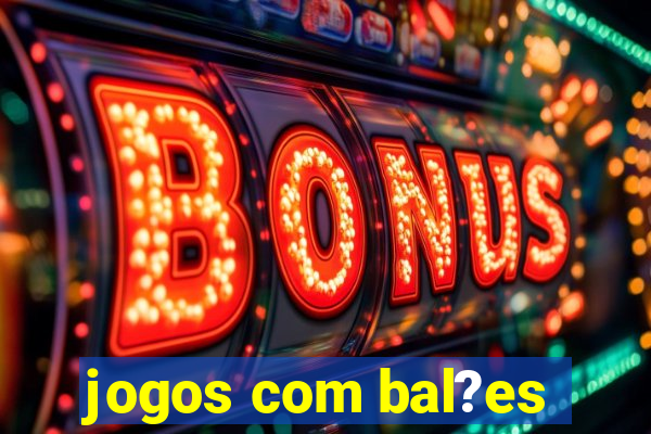 jogos com bal?es