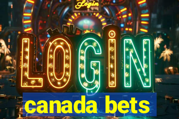 canada bets