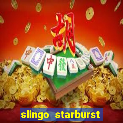 slingo starburst online slot