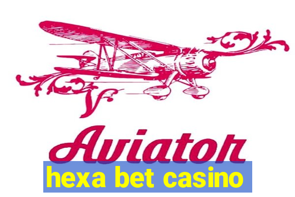 hexa bet casino