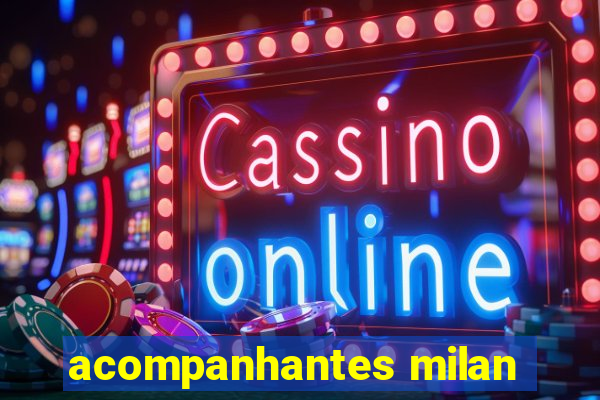 acompanhantes milan