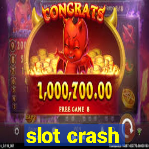 slot crash