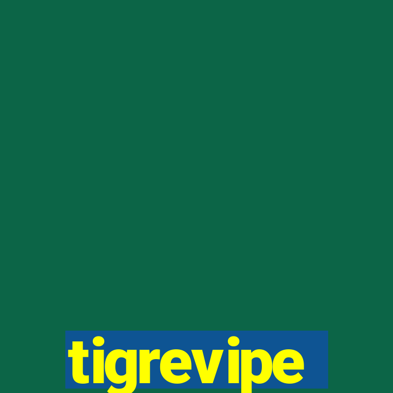 tigrevipe