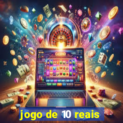 jogo de 10 reais