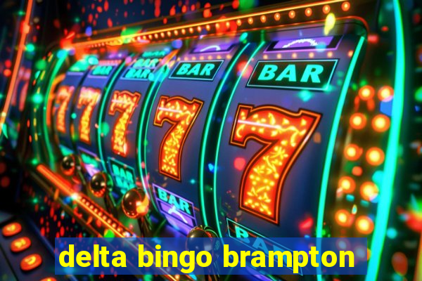 delta bingo brampton