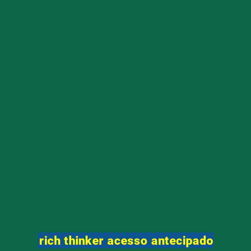 rich thinker acesso antecipado