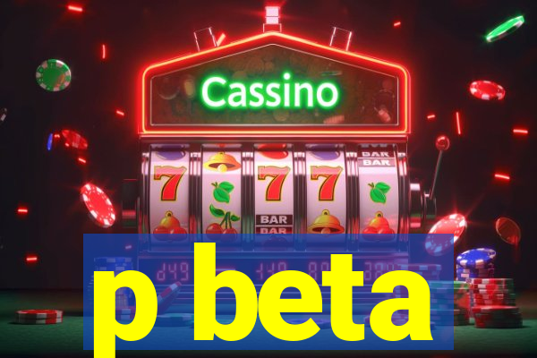 p beta