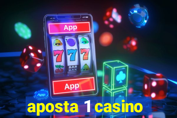 aposta 1 casino