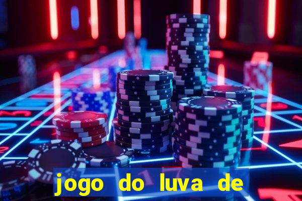 jogo do luva de pedreiro link