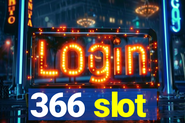 366 slot