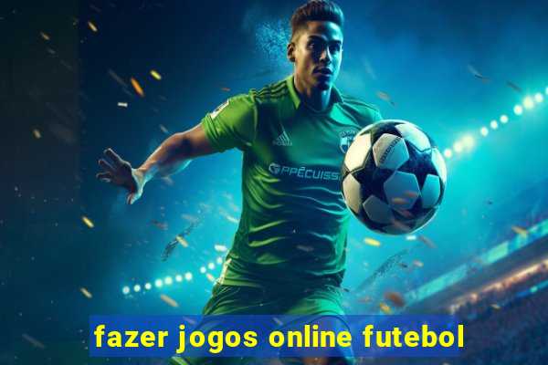 fazer jogos online futebol