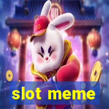 slot meme