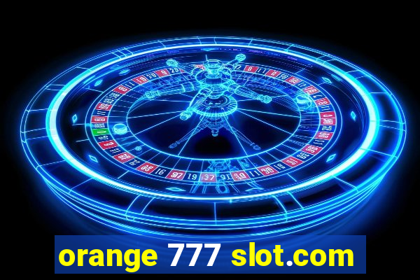 orange 777 slot.com