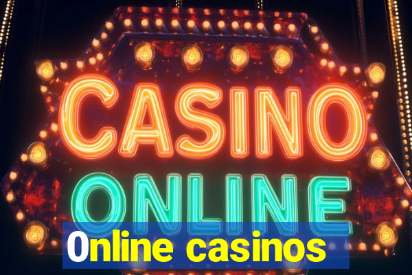 0nline casinos