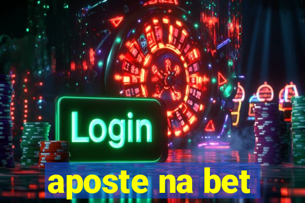 aposte na bet