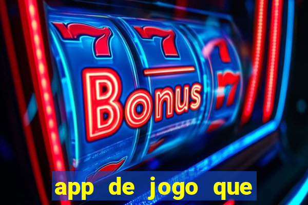 app de jogo que da dinheiro