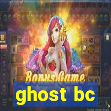 ghost bc