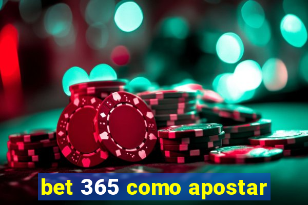 bet 365 como apostar