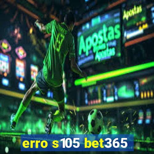 erro s105 bet365